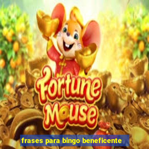 frases para bingo beneficente