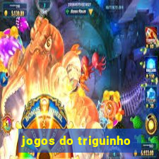 jogos do triguinho