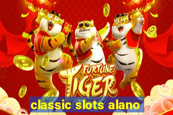 classic slots alano