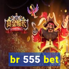 br 555 bet