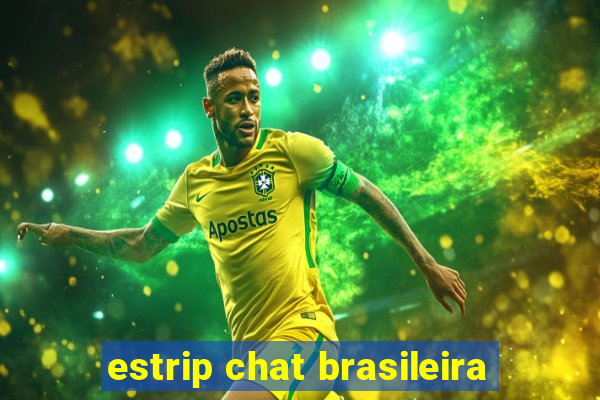 estrip chat brasileira