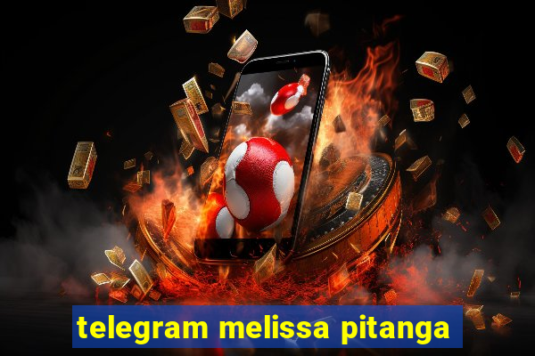 telegram melissa pitanga