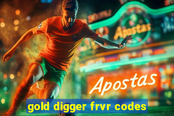 gold digger frvr codes