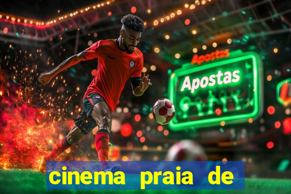 cinema praia de belas shopping