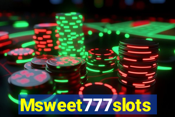 Msweet777slots