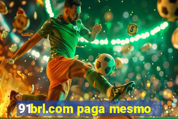 91brl.com paga mesmo