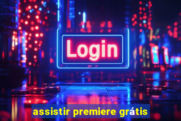 assistir premiere grátis