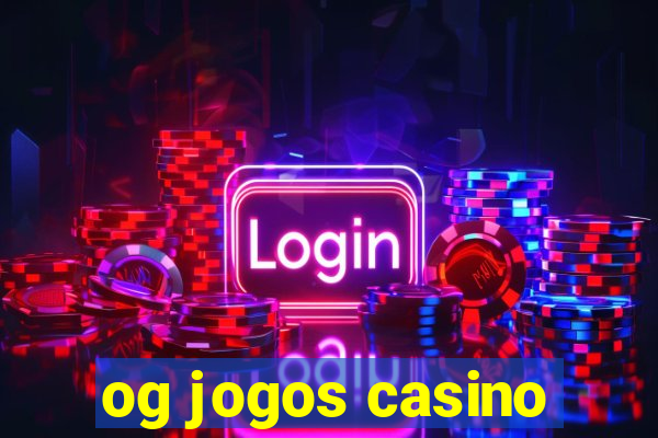 og jogos casino