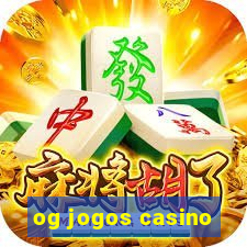 og jogos casino