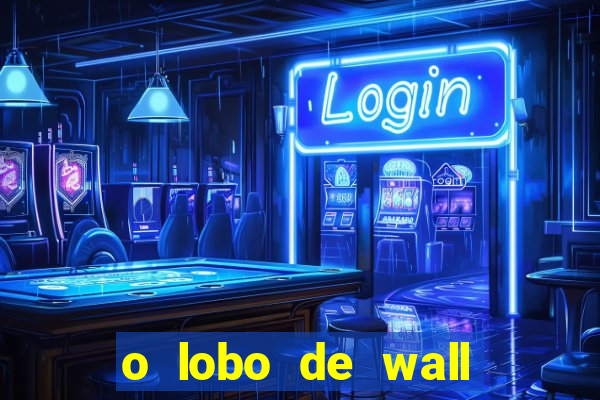 o lobo de wall street online