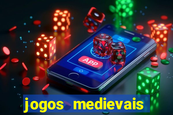 jogos medievais para celular