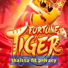 thaissa fit privacy