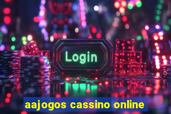 aajogos cassino online