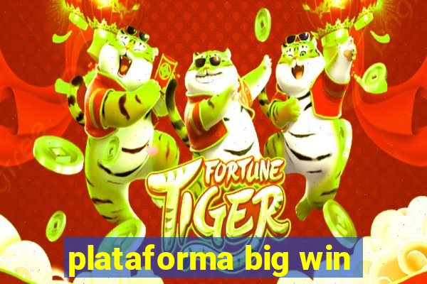 plataforma big win