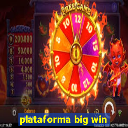 plataforma big win