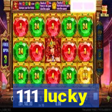 111 lucky