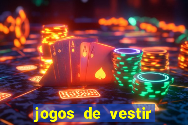 jogos de vestir pessoas ricas