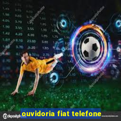 ouvidoria fiat telefone