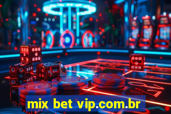 mix bet vip.com.br