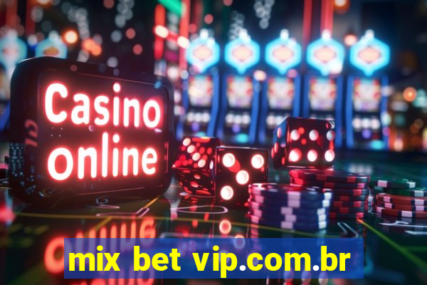 mix bet vip.com.br