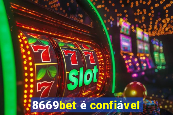 8669bet é confiável