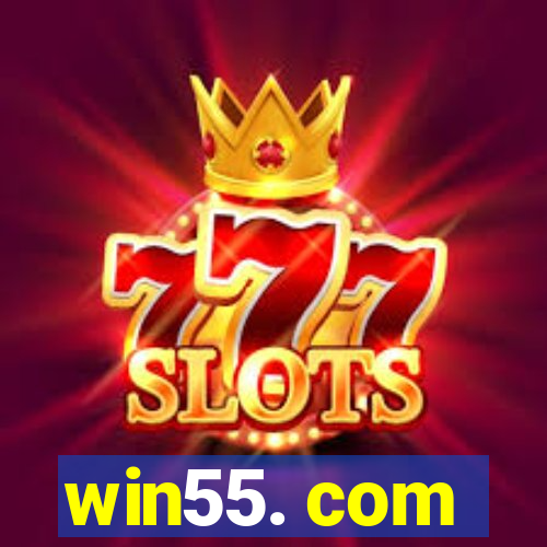 win55. com