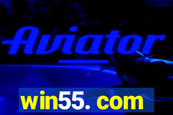 win55. com