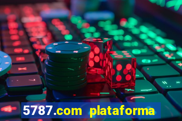 5787.com plataforma de jogos