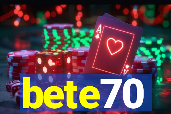 bete70