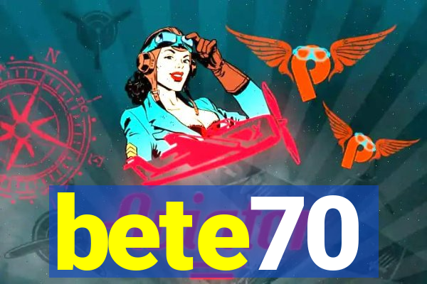 bete70