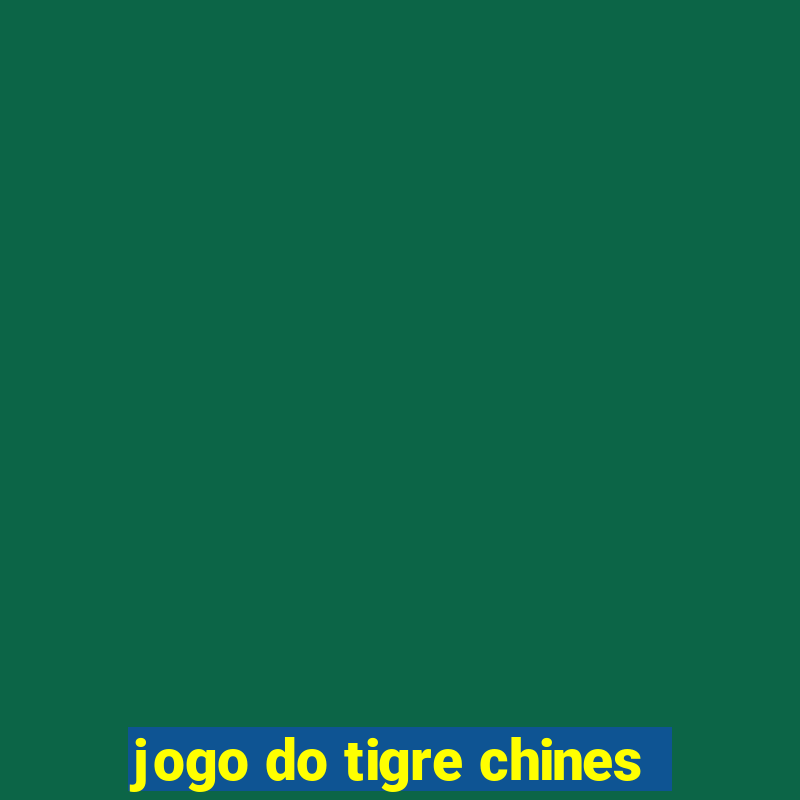 jogo do tigre chines