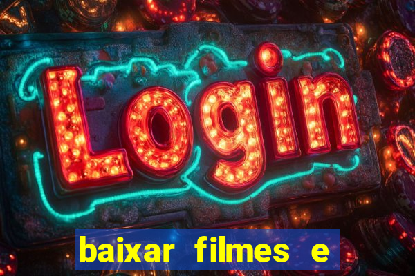 baixar filmes e series mp4