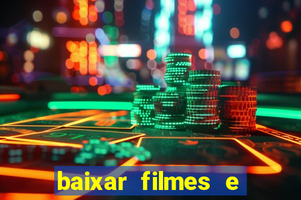 baixar filmes e series mp4