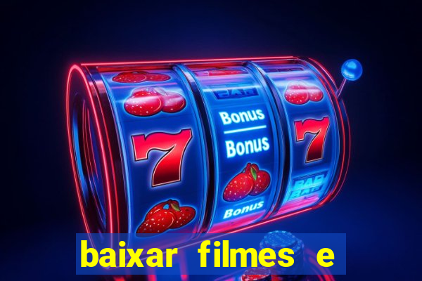 baixar filmes e series mp4