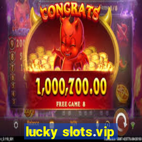 lucky slots.vip