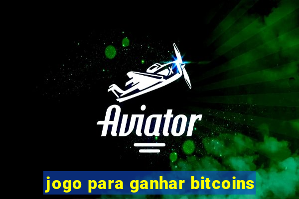 jogo para ganhar bitcoins