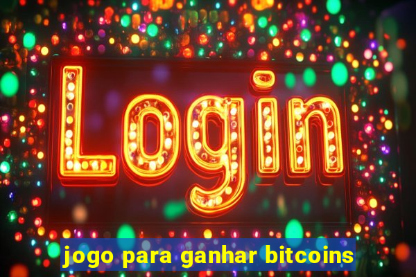 jogo para ganhar bitcoins