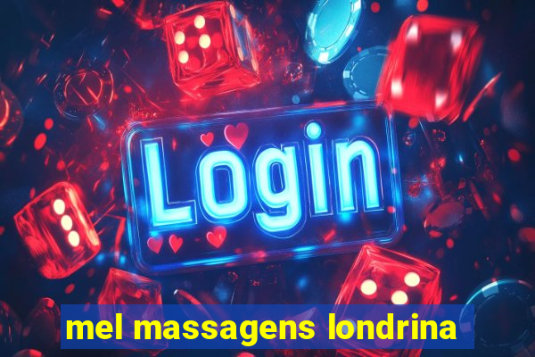 mel massagens londrina