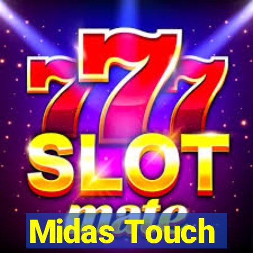 Midas Touch