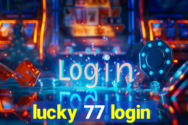 lucky 77 login