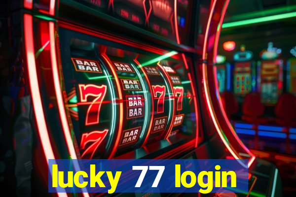 lucky 77 login