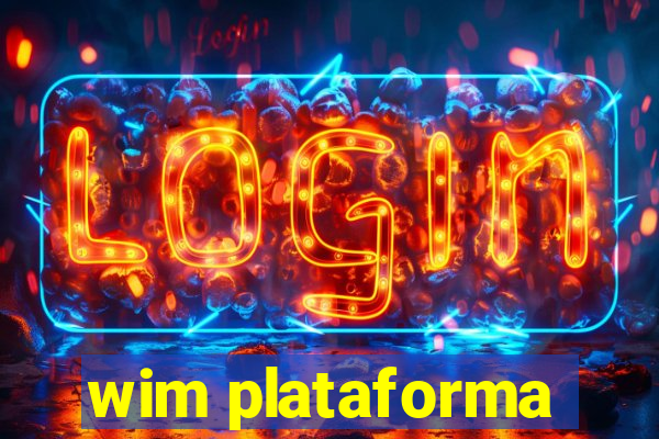 wim plataforma