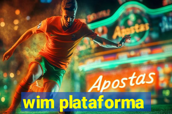 wim plataforma