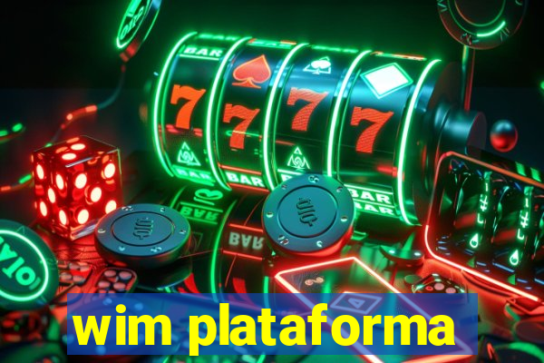 wim plataforma