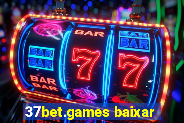 37bet.games baixar