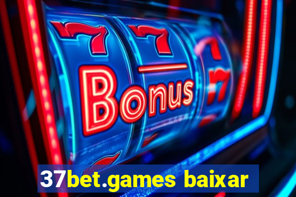 37bet.games baixar