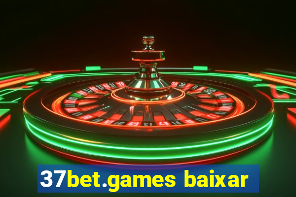 37bet.games baixar