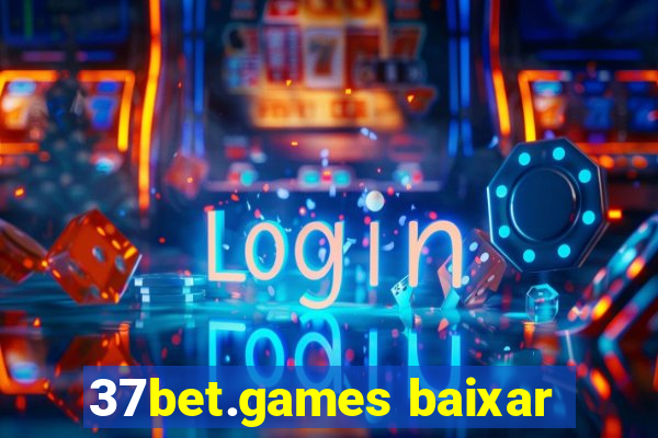 37bet.games baixar