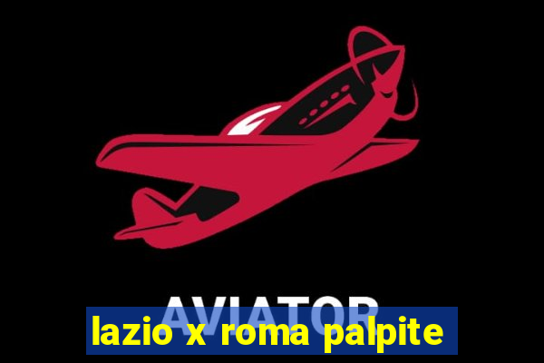 lazio x roma palpite