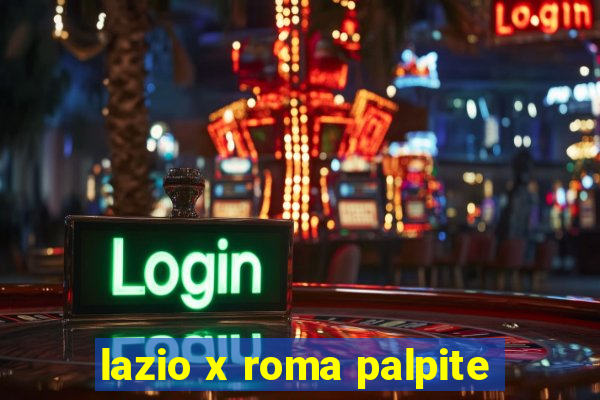 lazio x roma palpite